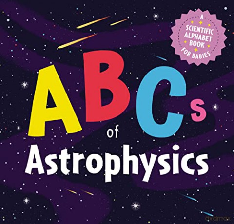 Abcs Of Astrophysics - Applesauce Press [KSIĄŻKA]