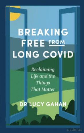 Breaking Free From Long Covid - Lucy Gahan [KSIĄŻKA]