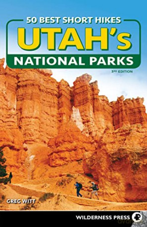 50 Best Short Hikes In Utahs National Pa - Greg Witt [KSIĄŻKA]