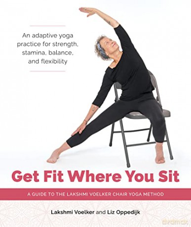 Get Fit Where You Sit - Lakshmi Voelker [KSIĄŻKA]