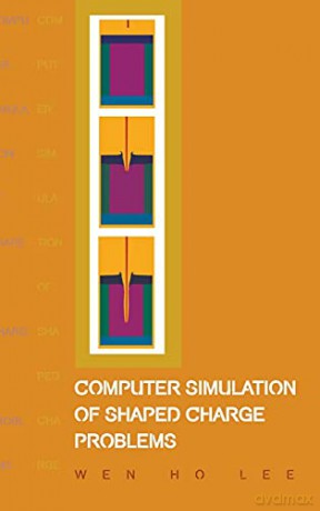 Computer Simulation Of Shaped Charge Pro [KSIĄŻKA]
