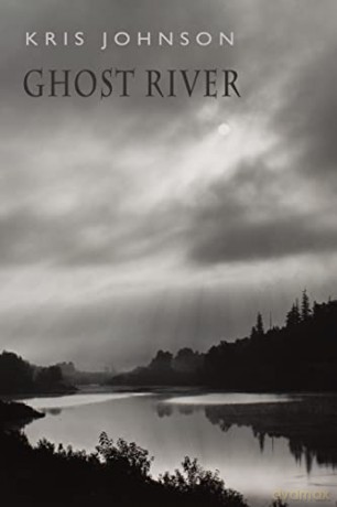 Ghost River - Kris Johnson [KSIĄŻKA]