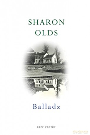 Balladz - Sharon Olds [KSIĄŻKA]