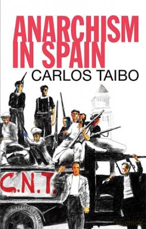 Anarchism In Spain - Carlos Taibo [KSIĄŻKA]