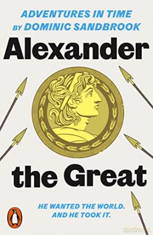 Alexander The Great - Dominic Sandbrook [KSIĄŻKA]