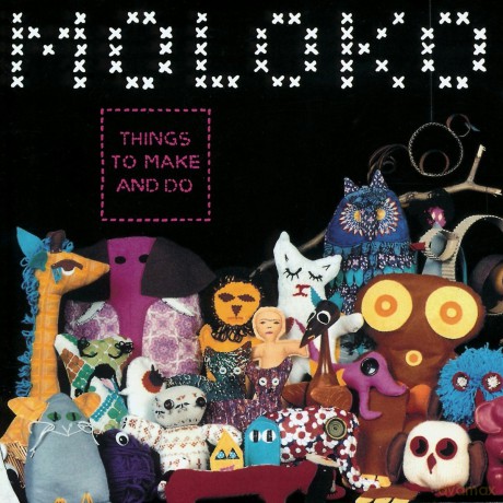 Moloko: Things To Make And Do [CD]