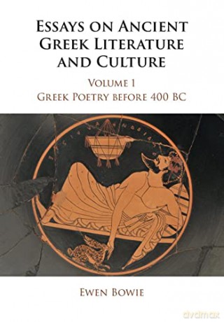 Essays On Ancient Greek Literature And - Bowie Ewen [KSIĄŻKA]