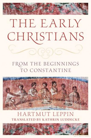Early Christians - Hartmut Leppin [KSIĄŻKA]