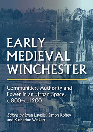 Early Medieval Winchester - Simon Roffey [KSIĄŻKA]