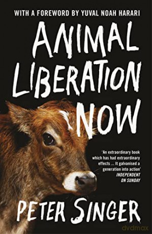 Animal Liberation Now - Peter Singer [KSIĄŻKA]