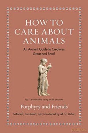How To Care About Animals - Princeton University [KSIĄŻKA]