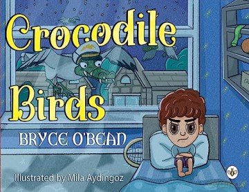 Crocodile Birds - Bryce O'bean [KSIĄŻKA]