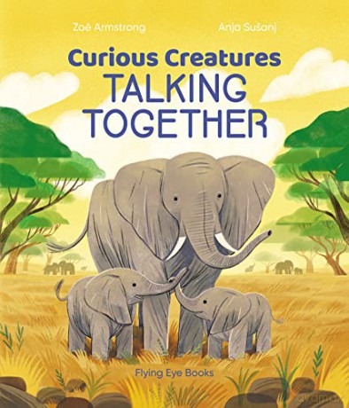 Curious Creatures Talking Together - Zoe Armstrong [KSIĄŻKA]