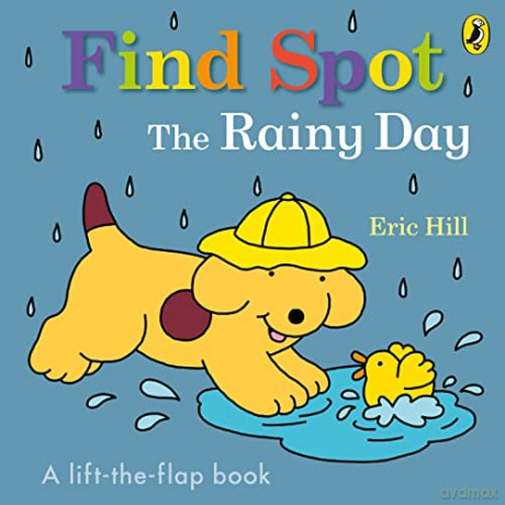 Find Spot The Rainy Day - Eric Hill [KSIĄŻKA]