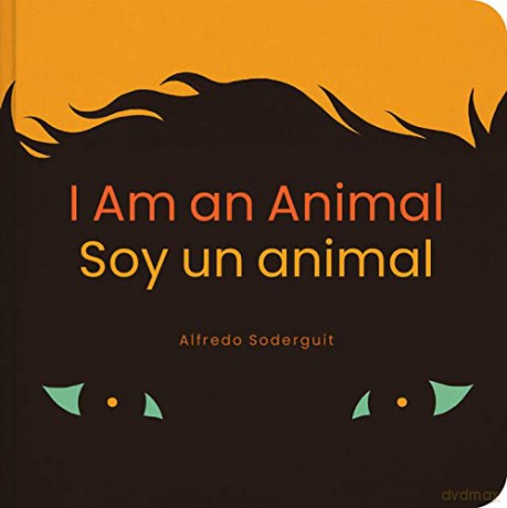 I Am An Animal - Alfredo Soderguit [KSIĄŻKA]