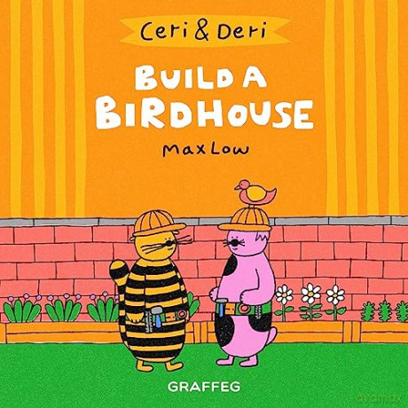 Ceri Deri Build A Birdhouse - Max Low [KSIĄŻKA]