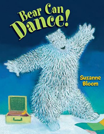 Bear Can Dance - Suzanne Bloom [KSIĄŻKA]