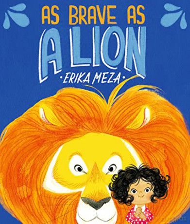 As Brave As A Lion - Erika Meza [KSIĄŻKA]