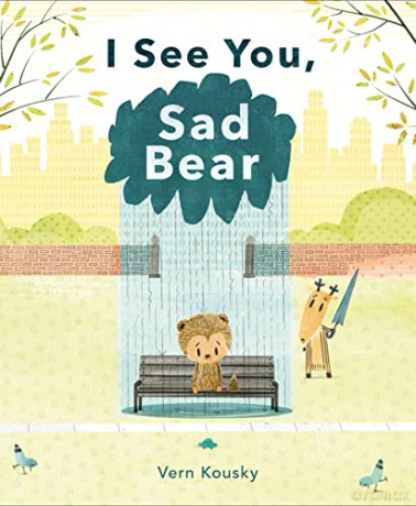 I See You Sad Bear - Vern Kousky [KSIĄŻKA]