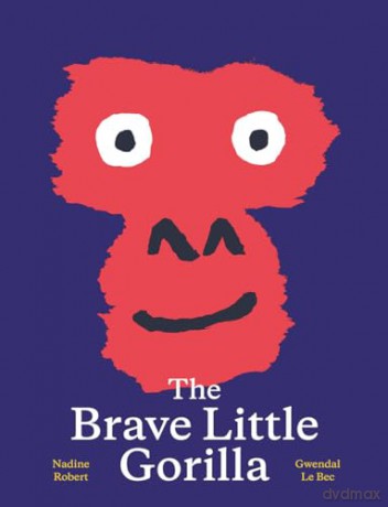 Brave Little Gorilla - Nadine Robert [KSIĄŻKA]