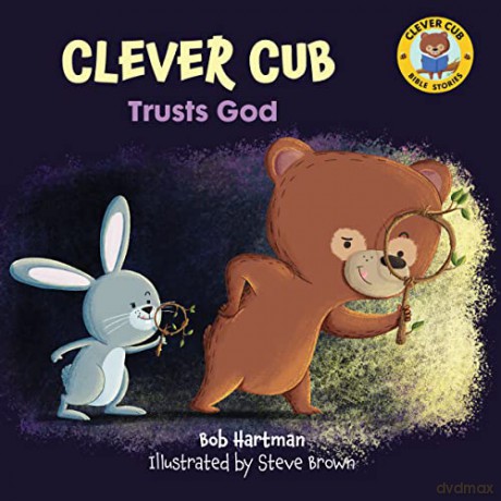 Clever Cub Trusts God - Bob Hartman [KSIĄŻKA]