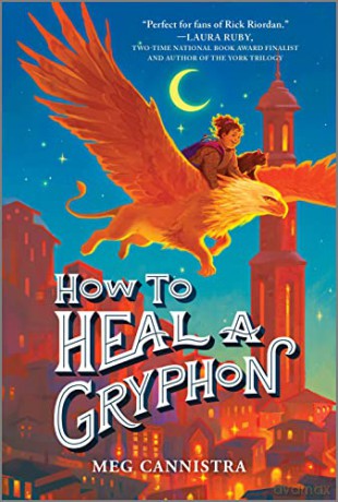 How To Heal A Gryphon Pb - Cannistra Meg [KSIĄŻKA]