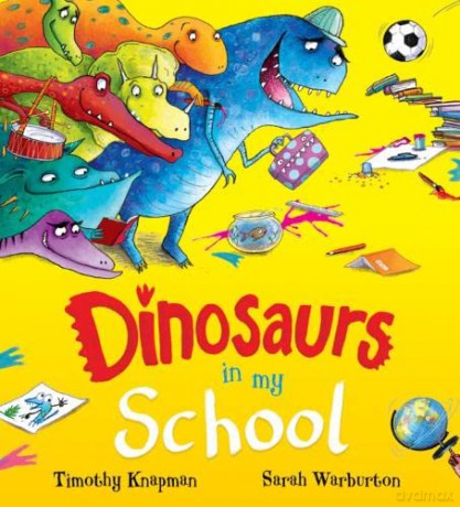 Dinosaurs In My School - Timothy Knapman [KSIĄŻKA]