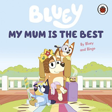 Bluey My Mum Is The Best - Bluey [KSIĄŻKA]