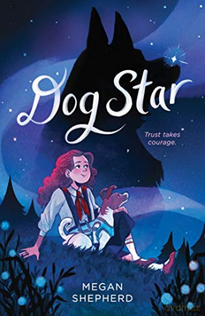 Dog Star - Megan Shepherd [KSIĄŻKA]