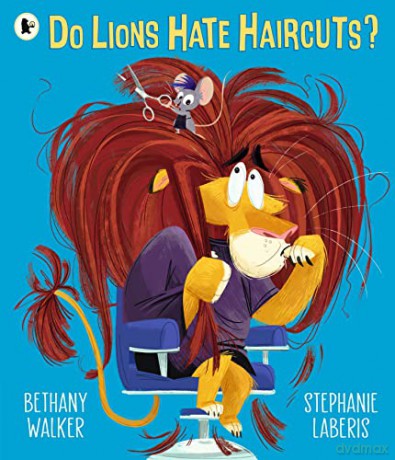 Do Lions Hate Haircuts - Bethany Walker [KSIĄŻKA]