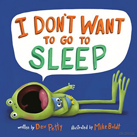 I Dont Want To Go To Sleep - Dev Petty [KSIĄŻKA]