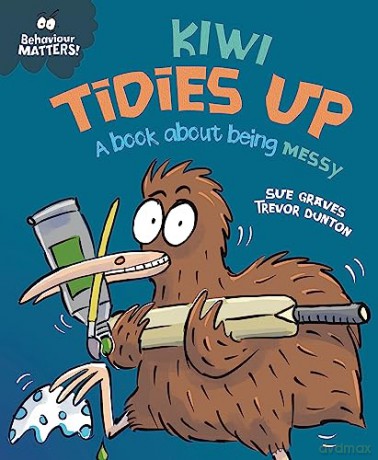 Behaviour Matters Kiwi Tidies Up - A B - Sue Graves [KSIĄŻKA]