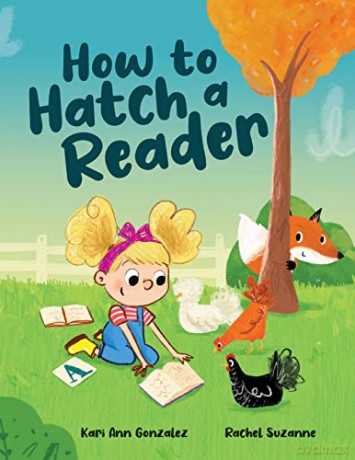 How To Hatch A Reader - Kari Ann Gonzalez [KSIĄŻKA]