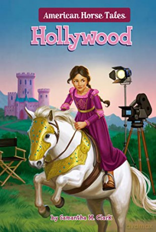 Amer Horse Tales 2 Hollywood - Samantha M. Clark [KSIĄŻKA]
