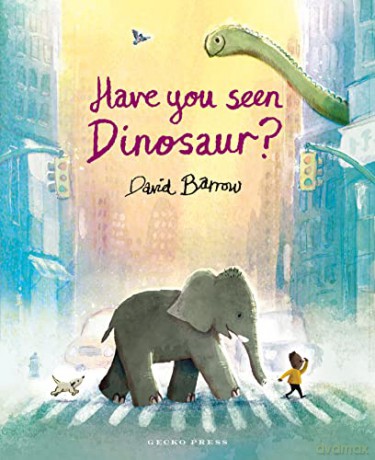Have You Seen Dinosaur - David Barrow [KSIĄŻKA]