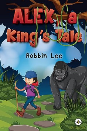 Alex A Kings Tale - Robbin Lee [KSIĄŻKA]