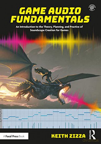 Game Audio Fundamentals - Keith Zizza [KSIĄŻKA]
