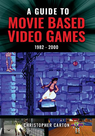 Guide To Movie Based Video Game 1982-200 - Christopher Carton [KSIĄŻKA]