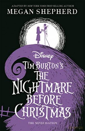 Disney Tim Burtons/Nightmare Before Xmas - Megan Shepherd [KSIĄŻKA]