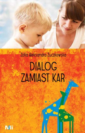Dialog zamiast kar - Zofia Żuczkowska [KSIĄŻKA]