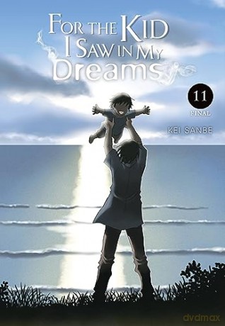 For The Kid I Saw In My Dreams Vol 11 - Kei Sanbe [KSIĄŻKA]