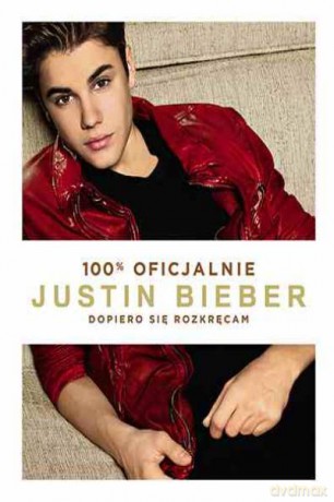 Dopiero się rozkręcam - Justin Bieber [KSIĄŻKA]