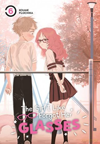 The Girl I Like Forgot Her Glasses 06 - Koume Fujichika [KSIĄŻKA]