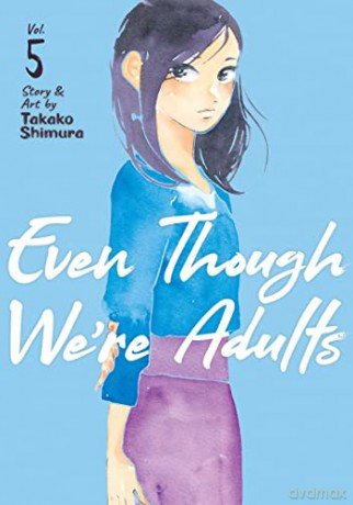 Even Though Were Adults Vol 5 - Takako Shimura [KSIĄŻKA]