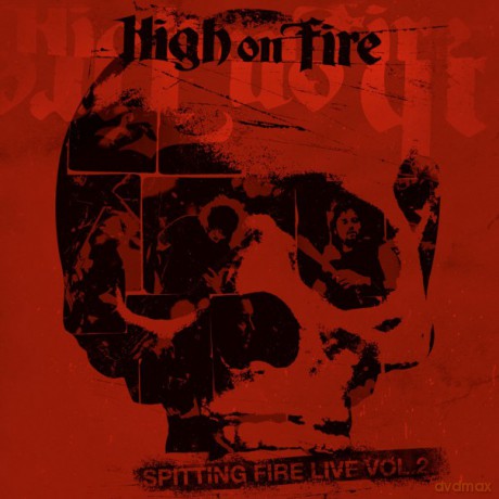 High On Fire: Spitting Fire Live Vol. 2 [CD]