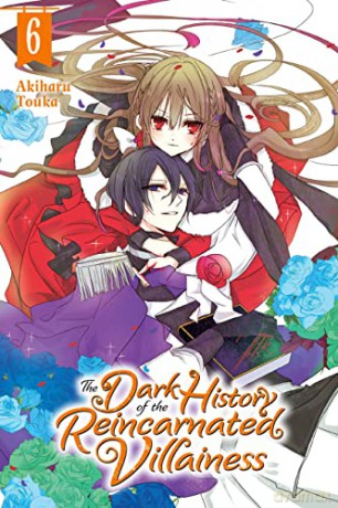 Dark History/Reincarnated Villainess V6 - Akiharu Touka [KSIĄŻKA]