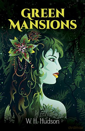 Green Mansions - W. H. Hudson [KSIĄŻKA]