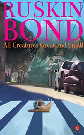 All Creatures Great And Small - Ruskin Bond [KSIĄŻKA]