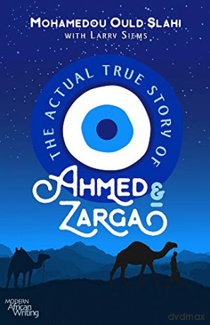 Actual True Story Of Ahmed And Zarg - Slahi [KSIĄŻKA]