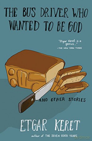 Bus Driver Who Wanted To Be Go - Etgar Keret [KSIĄŻKA]